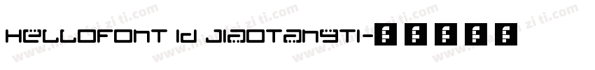 HelloFont ID JiaoTangTi字体转换